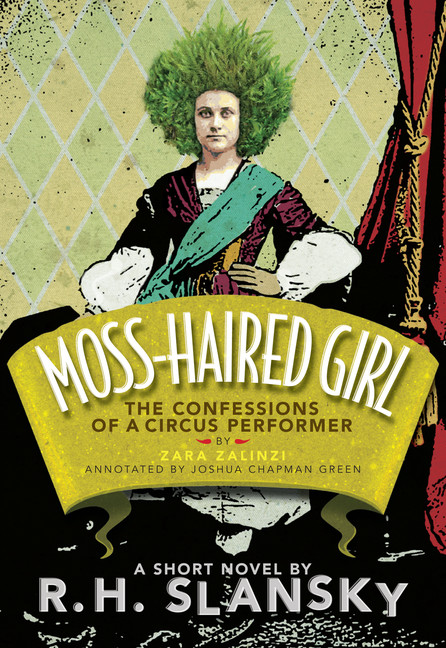Moss-Haired Girl: The Confessions of a Circus Performer