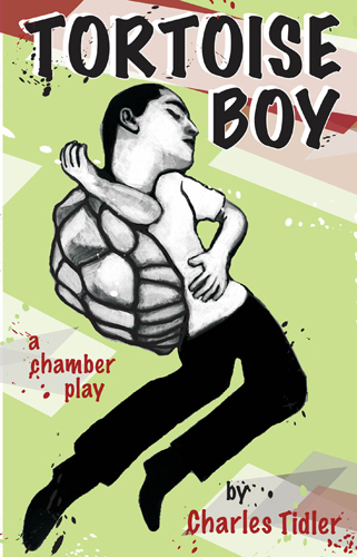 Tortoise Boy: A Chamber Play